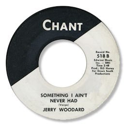 Jerry Woodard - Something I Ain't Never Had (Chant)